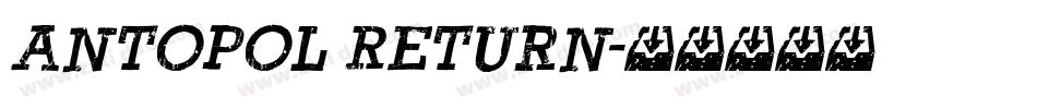 Antopol Return字体转换